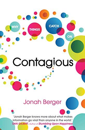 Contagious: How to Build Word of Mouth in the Digital Age – Jonah Berger