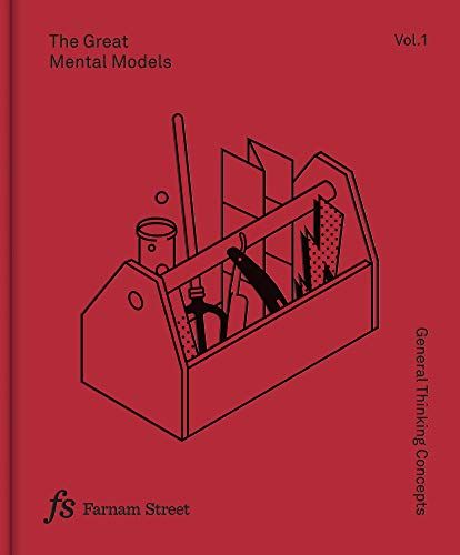 The Great Mental Models: General Thinking Concepts – Shane Parrish