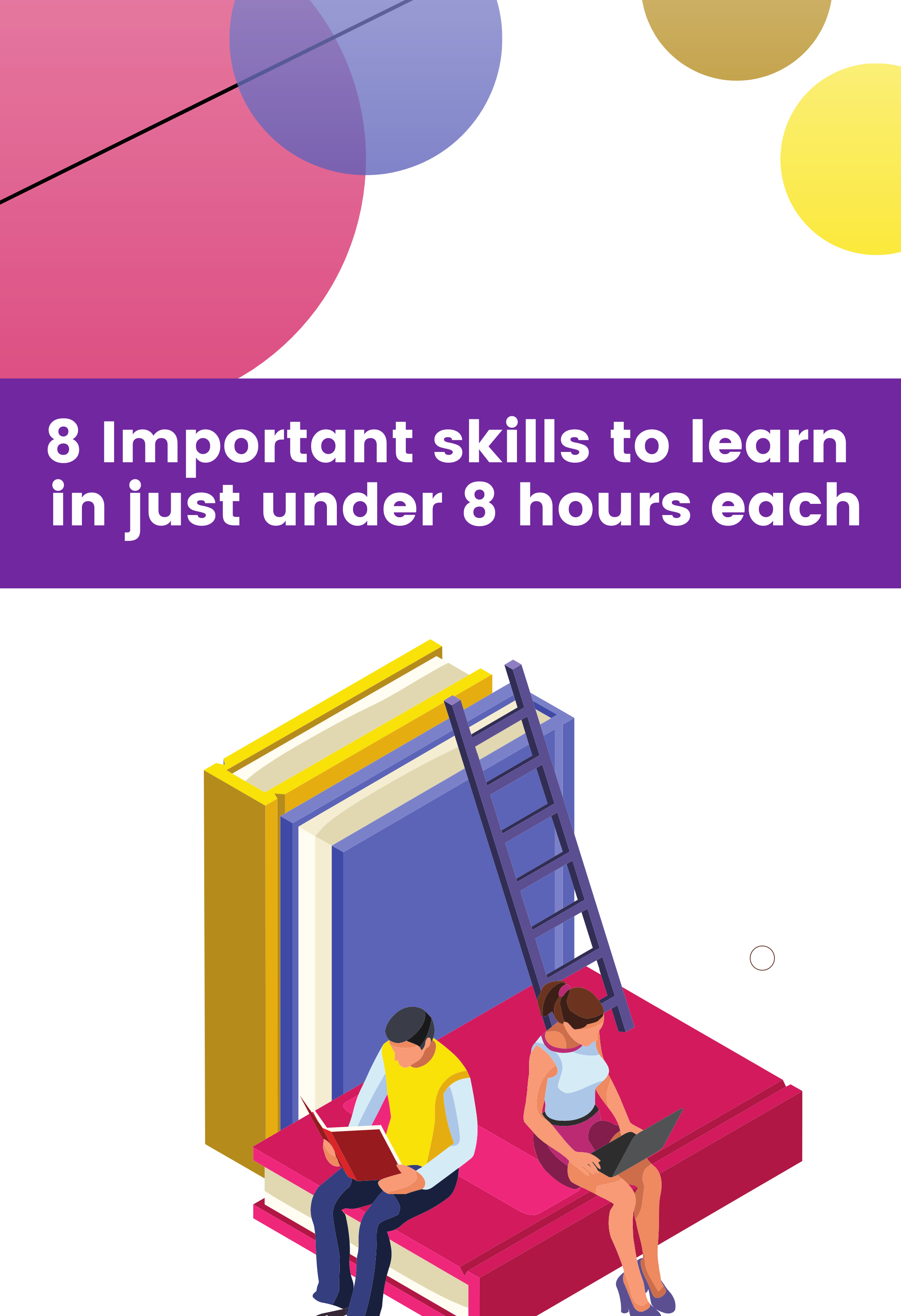 8 important skills to learn in just under 8 hours each