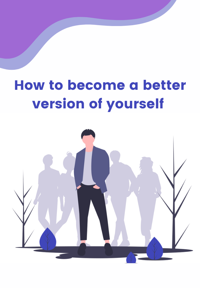 How to become a better version of yourself