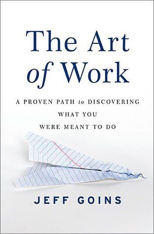 The Art Of Work  –  Jeff Goins