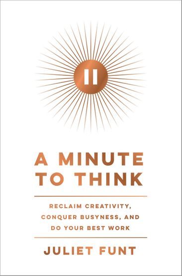 A Minute to Think  Juliet Funt