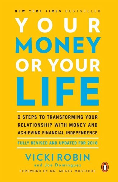 Your Money or Your Life –  Vicki Robin, Joe Dominguez