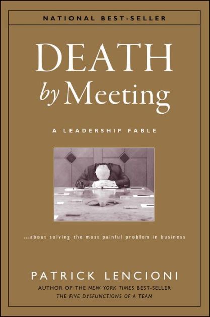 Death by Meeting  – Patrick M. Lencioni