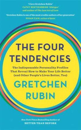 The Four Tendencies –  Gretchen Rubin