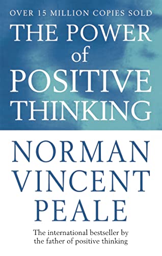 The Power of Positive Thinking – Norman Vincent Peale