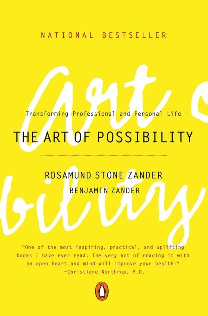 The Art of Possibility – Rosamund Stone Zander, Benjamin Zander