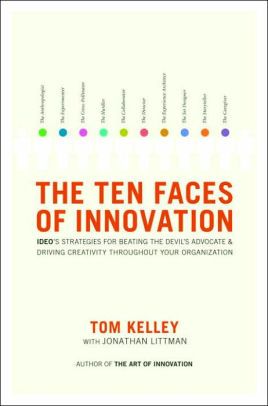 The Ten Faces of Innovation – Tom Kelley, Jonathan Littman