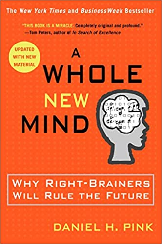 A Whole New Mind – Daniel H. Pink