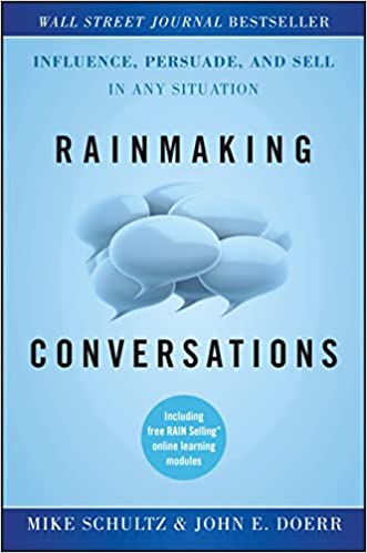 Rainmaking Conversations – Mike Schultz and John E. Doerr