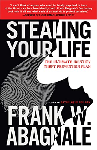 Stealing Your Life – Frank W. Abagnale