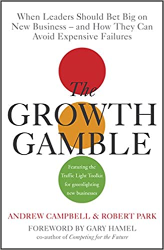 The Growth Gamble – Andrew Campbell and Robert Park