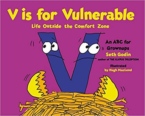 V is for Vulnerable – Seth Godin