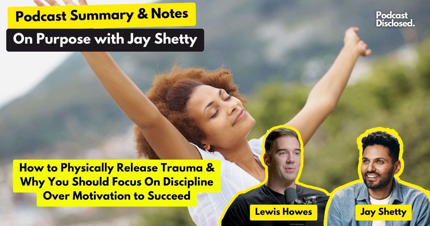 On Purpose with Jay Shetty – Lewis Howes ON: How to Physically Release Trauma