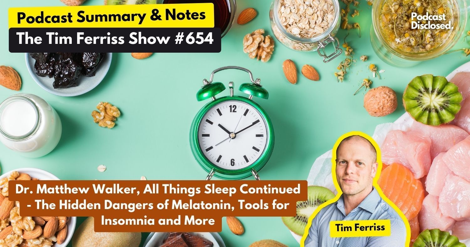 The Tim Ferriss Show – Dr. Matthew Walker, All Things Sleep (Part 2)