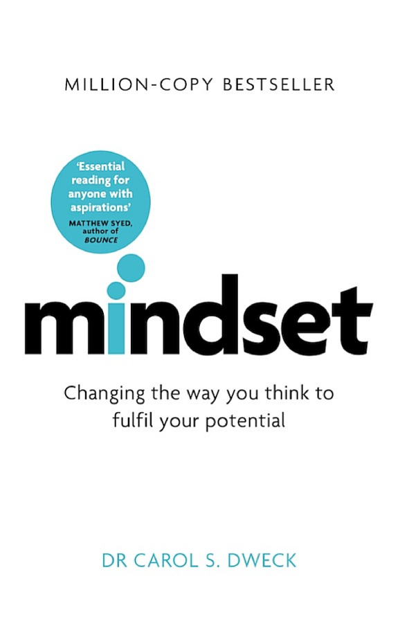 Mindset: The New Psychology of Success  – Carol S. Dweck