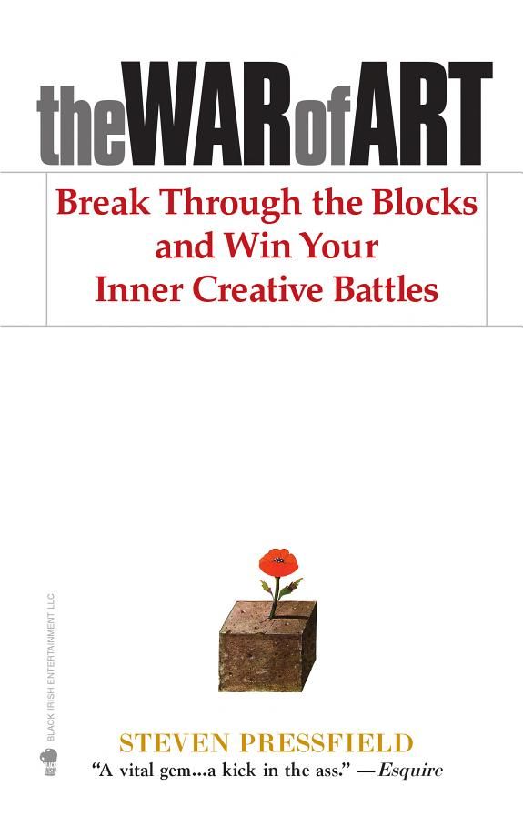 The War of Art: Winning the Inner Creative Battle  – Steven Pressfield