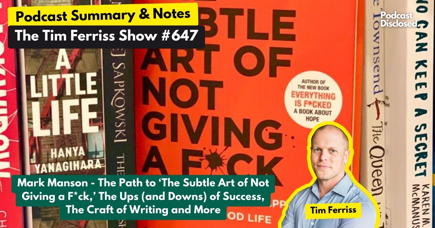 The Tim Ferriss Show – Mark Manson and The Path to ‘The Subtle Art of Not Giving a F*ck’