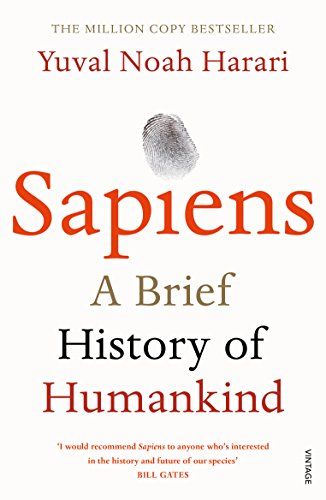 Sapiens: A Brief History of Humankind  – Yuval Noah Harari