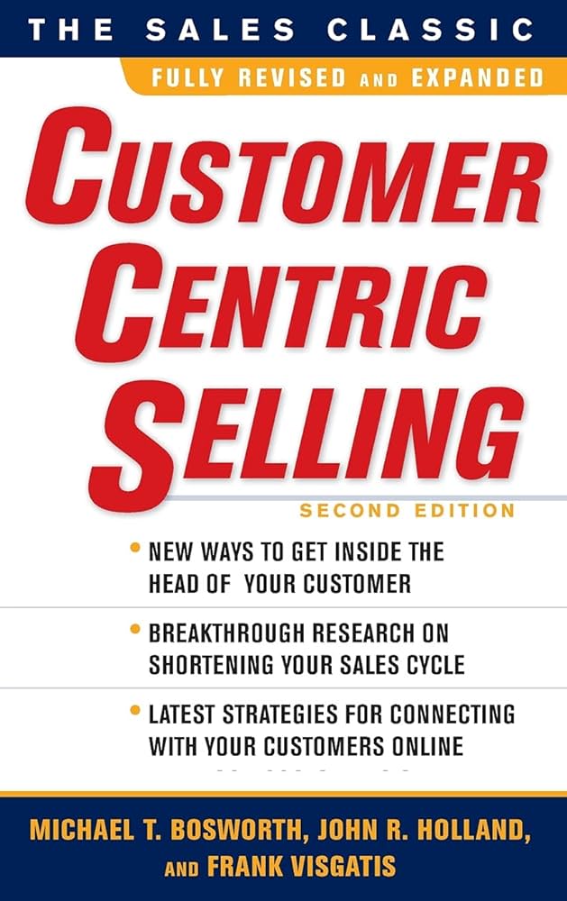 CustomerCentric Selling – Michael T. Bosworth and John R. Holland