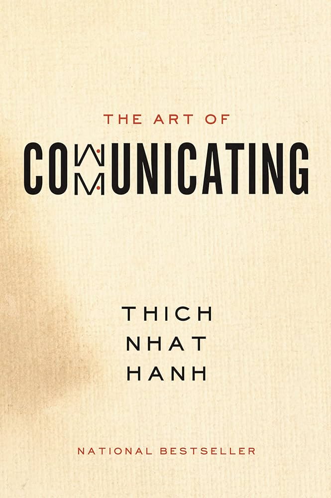 The Art of Communicating – Thich Nhat Hanh