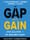 The Gap and The Gain  – Dan Sullivan, Dr. Benjamin Hardy