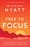 Free to Focus – Michael Hyatt