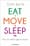 Eat Move Sleep – Tom Rath