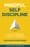 Mindful Self-Discipline: Living with Purpose and Achieving Your Goals in a World of Distractions – Giovanni Dienstmann