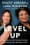 Level Up: Rise Above the Hidden Forces Holding Your Business Back – Stacey Abrams and Lara Hodgson