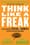 Think Like a Freak  – Steven D. Levitt