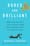 Bored and Brilliant: How Spacing Out Can Unlock Your Most Productive & Creative Self – Manoush Zomorodi