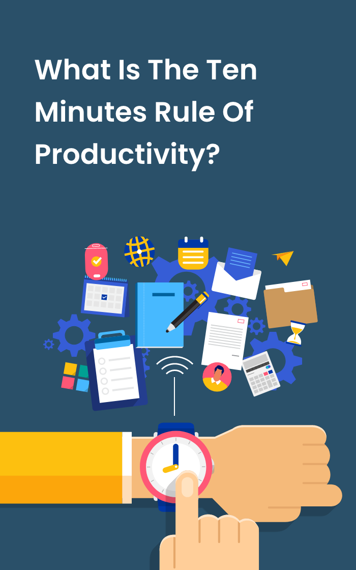 How does the ten minute rule of productivity work