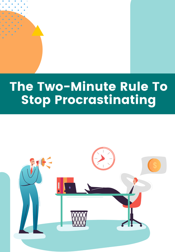 The two-minute rule to stop procrastinating