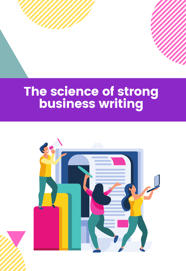 The science of strong business writing