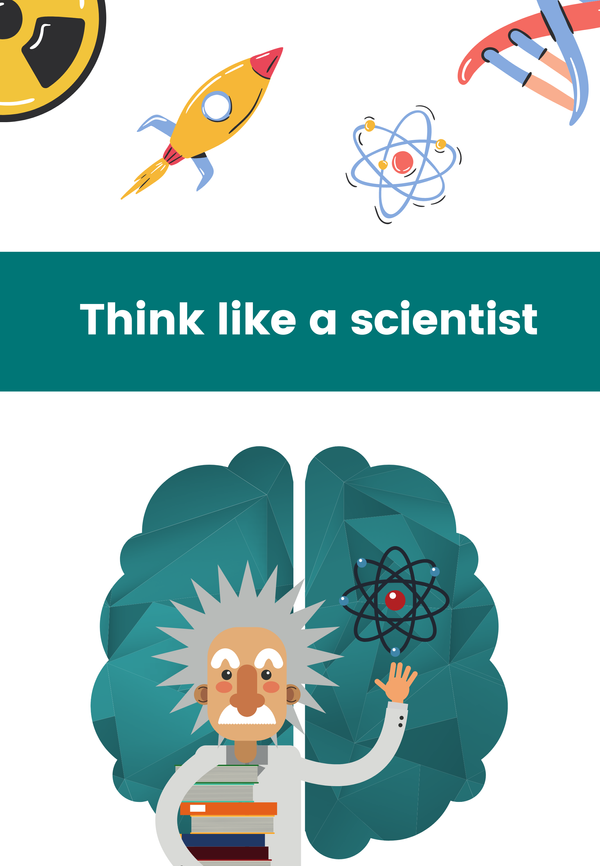 Think like a scientist