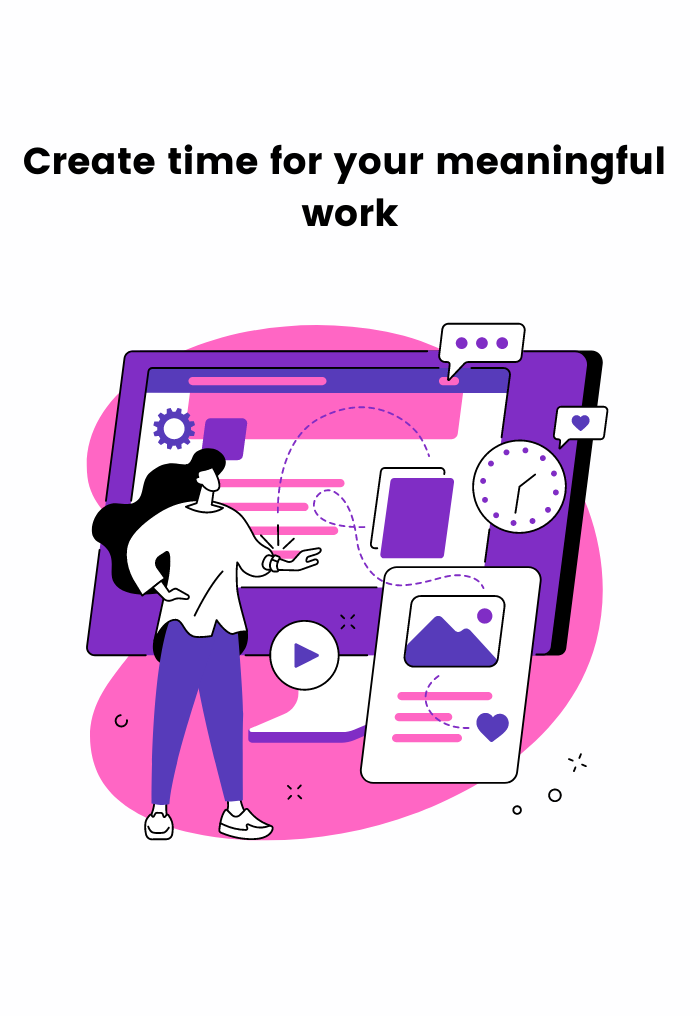 Create time for your meaningful work