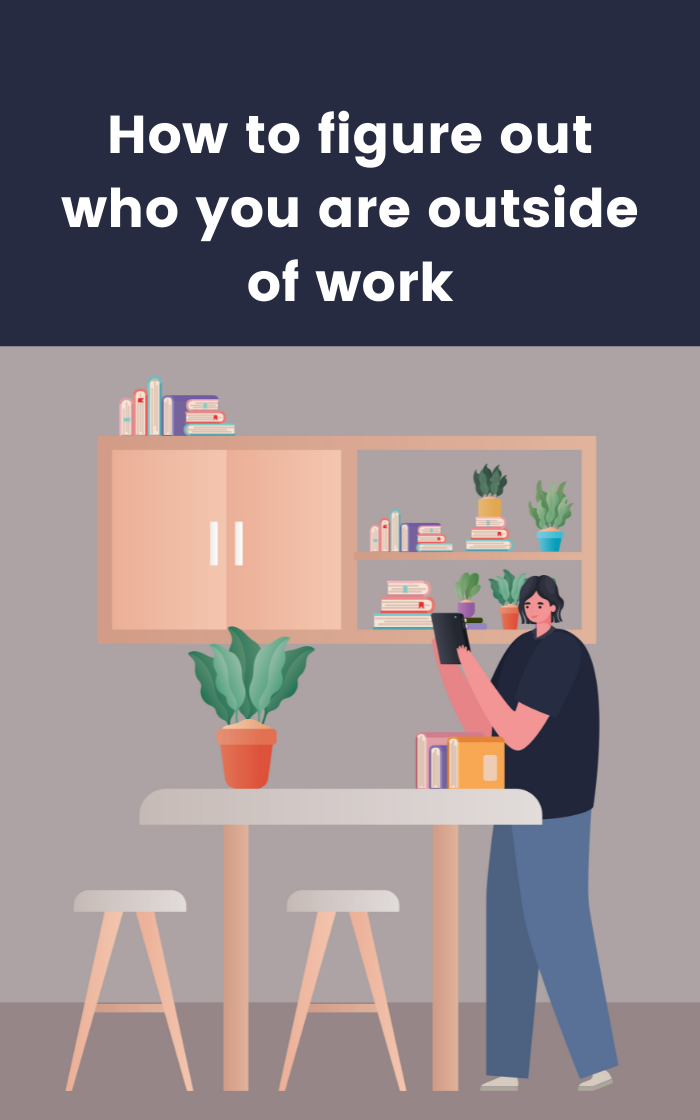 How to figure out who you are outside of work