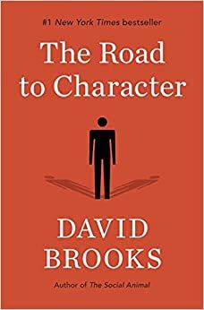 The Road To Character – David Brooks