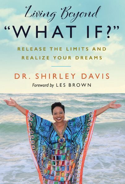 Living Beyond “What If?”  –  Shirley Davis