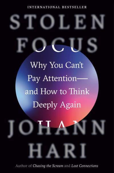 Stolen Focus – Johann Hari