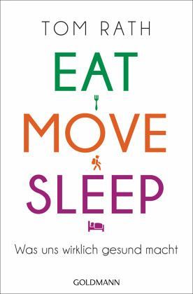 Eat Move Sleep – Tom Rath