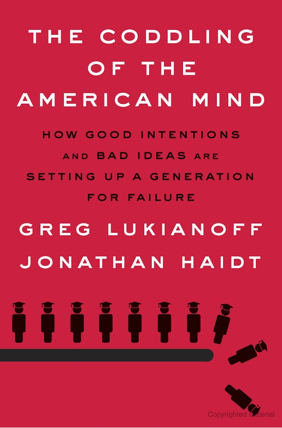 The Coddling of the American Mind – Greg Lukianoff, Jonathan Haidt