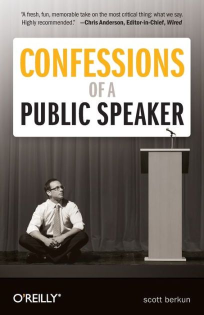 Confessions of a Public Speaker – Scott Berkun