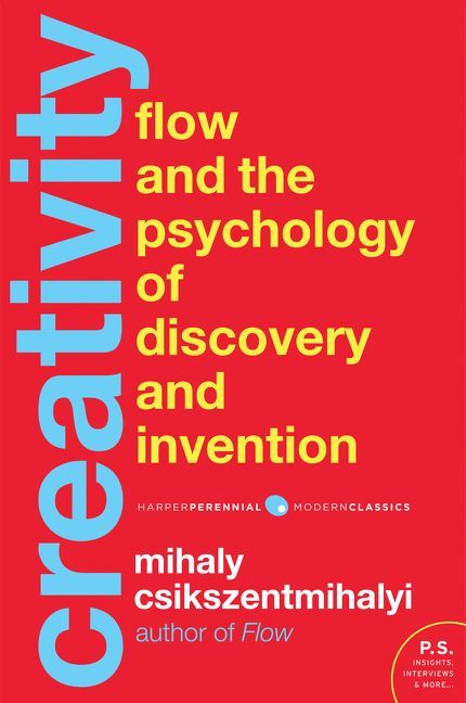 Creativity – Mihaly Csikszentmihalyi