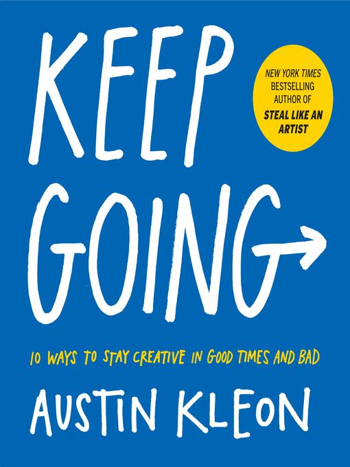 Keep Going – Austin Kleon