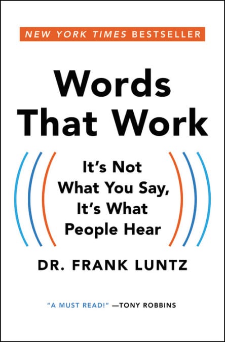 Words That Work – Dr. Frank Luntz