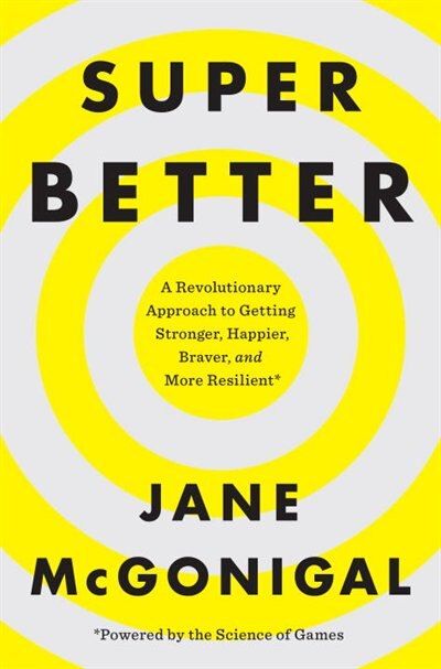 Superbetter – Jane McGonigal