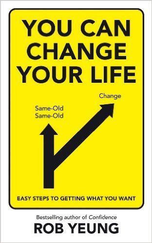 You Can Change Your Life – Rob Yeung