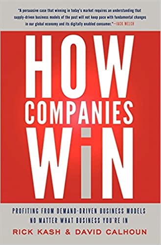 How Companies Win – Rick Kash and David Calhoun